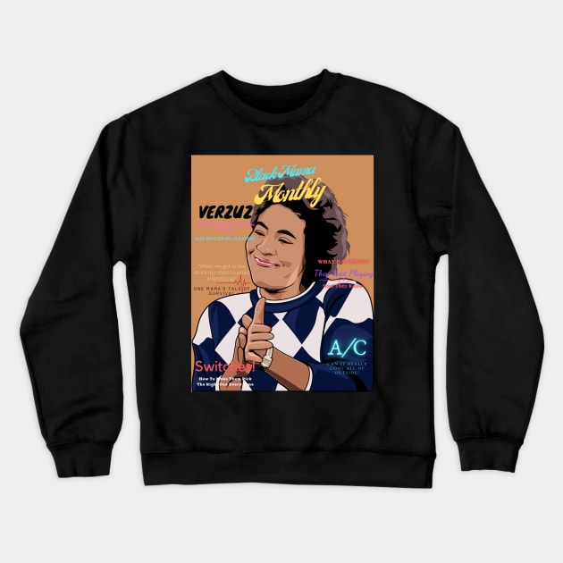 Black Mama Monthly Crewneck Sweatshirt by The Black Guy Who Tips Podcast